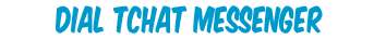 Dial Tchat